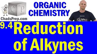 94 Reduction of Alkynes  Organic Chemistry [upl. by Krenn]