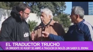 Traductor trucho Se animó a traducir sin saber el idioma ¡Divertidísimo [upl. by Nerak]