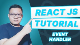 Tutorial React JS Bahasa Indonesia  10Event Handler [upl. by Warton60]