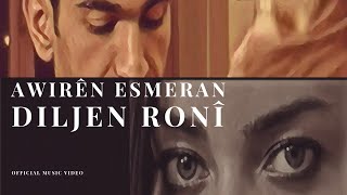 Diljen Ronî  Awirên Esmeran Official Video [upl. by Dexter329]