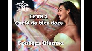 Curió do bico doce  LETRA Gonzaga Blantez [upl. by Noid]