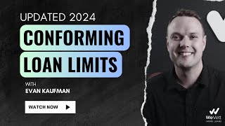 Conforming Loan Limits 2024 [upl. by Alihs964]