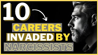 10 Careers Dominated By Narcissists no more hiding [upl. by Ahsika]