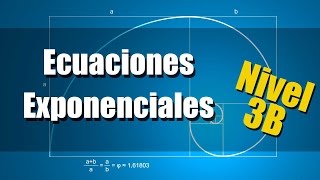 Ecuaciones Exponenciales  Ejercicios Resueltos  Nivel 3B [upl. by Maximilianus748]