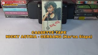 Review Kaset Pita Nicky Astria Album Gersang Karna Siapa 1986 [upl. by Ketti]