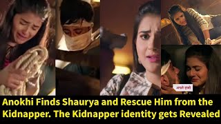 Mismatched Starlife Anokhi Rescue Shaurya From the Kidnapper Kidnapper Identity gets exposed [upl. by Ion]