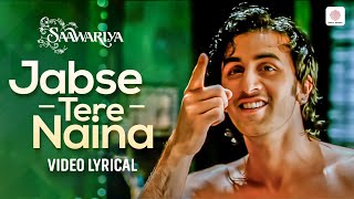 Jab Se Tere Naina Lyrical Video  Saawariya  Ranbir Kapoor  Sonam Kapoor  Shaan [upl. by Siro]