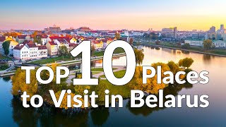 Discover the Beauty of Belarus TOP 10 MustVisit Destinations [upl. by Scoville115]