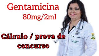 Calculo de gentamicina 80mg2mjprova de concurso [upl. by Araj]