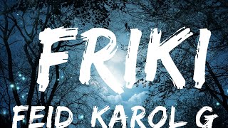 Feid Karol G  FRIKI  25 Min [upl. by Owena]