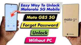 Unlock any Motorola 5g mobile in 1 minute  Motorola G85 5g Hard Reset amp remove all type screen lock [upl. by Matthus]