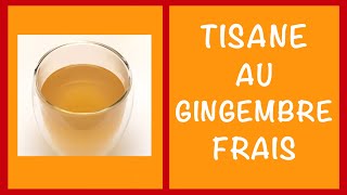 Comment Faire une Tisane au Gingembre Frais  Décoction avec ou sans Miel amp Citron [upl. by Craig780]