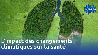 Limpact des changements climatiques sur la santé [upl. by Shu]