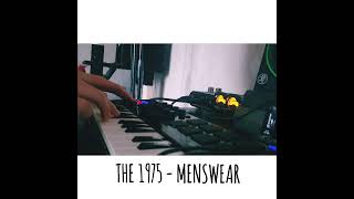 The 1975  Menswear Keyboard Cover [upl. by Leveroni]