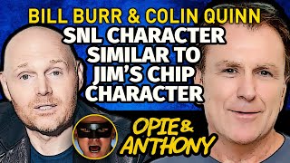 Opie amp Anthony  Bill Burr amp Colin Quinn1  Jims Chip character on SNL Carmello Anthony  Feb 2013 [upl. by Longfellow515]