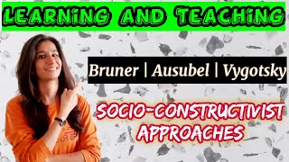 SocioConstructivist Approach  Learning and Teaching  BEd  PPT  Inculcate Learning  By Ravina [upl. by Jacquenetta]