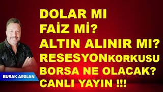 Dolar mı  Faiz mi  Altın ne olacak  Resesyon korkusu altında  Borsa  CANLI [upl. by Eeloj166]