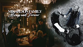 Mikaelson Family  Always amp Forever [upl. by Ailecec]