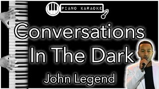 Conversations In The Dark  John Legend  Piano Karaoke Instrumental [upl. by Ronni]