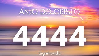 Anjo Número 4444  Significado Espiritual do Número 4444  Verdadeiro Significado Números Repetidos [upl. by Aliza]