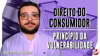 PRINCÍPIO DA VULNERABILIDADE  DIREITO DO CONSUMIDOR  Aula 04 [upl. by Felton]