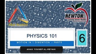 Physics 101 chapter 2 Motion in 1 Dimension part 5 [upl. by Nawj827]