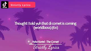 Vybz Kartel The Comet Lyrics Strictly Lyrics [upl. by Euseibbob540]