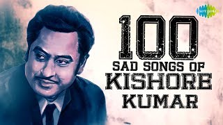 100 Sad Songs of Kishore Kumar  किशोर कुमार के सैड सांग्स  Tere Bina Zindagi Se  O Saathi Re [upl. by Nolava324]