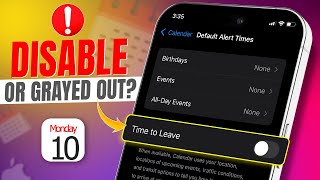 How to Fix Calendar Time to Leave Disabled  Time to Leave Option Greyed Out on iPhone Calendar [upl. by Brittani868]