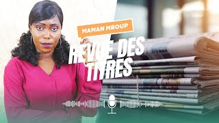 REVUE DES TITRES DU MERCREDI 09 OCTOBRE 2024 PAR MAMAN MBOUP [upl. by Nnylecoj]