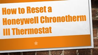 How to Reset a Honeywell Chronotherm III Thermostat [upl. by Yleik]