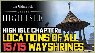 All High Isle Wayshrine Locations ESO [upl. by Mayer]