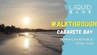 4k walkthrough  CABARETE Dominican Republic  Beach Tour [upl. by Latreshia544]