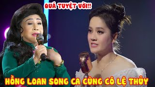 Hồng Loan hóa công chúa song ca cùng cô Lệ Thủy [upl. by Lolanthe808]