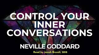 Neville Goddard Control Your Inner Conversations Read by Josiah Brandt  Full Lecture [upl. by Anees481]