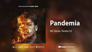 MC Kevin  Pandemia Álbum Fênix [upl. by Auhs]