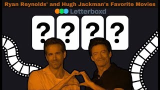 Ryan Reynolds and Hugh Jackmans Favorite Movies as Revealed to Letterboxd [upl. by Nnaynaffit]