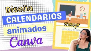 TUTORIAL ¿Cómo hacer CALENDARIOS en CANVA  ANIMADOS Y GRATIS [upl. by Terti]