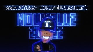 YORSSY  CRF REMIX SEBEN [upl. by Celisse12]