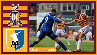 MATCH HIGHLIGHTS Bradford City v Mansfield Town [upl. by Atined]