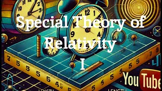 Special Theory of Relativity Lorentz Transformation Rules and Consequences [upl. by Sirkin]