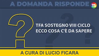 TFA Sostegno VIII ciclo ecco cosa cè da sapere data bando punti e chi potrà accedere [upl. by Verdie470]