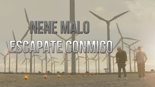 Nene Malo  Escapate Conmigo Video Oficial [upl. by Webber]