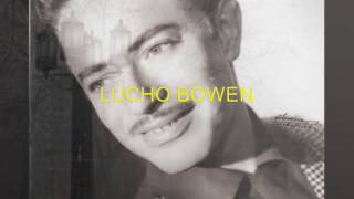 Lucho Bowen  La noche de mi agonía  Colección Lujomarwmv [upl. by Oab]