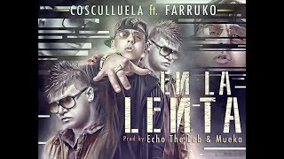 En La Lenta Audio  Cosculluela Ft Farruko [upl. by Woodhead]