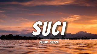 SUCI DIMANA KINI KAU BERADA  SUCI  PUDAR GAZZA LIRIK [upl. by Mar]