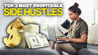 Top 5 Most Profitable Side Hustles to Start This Year [upl. by Arimat378]