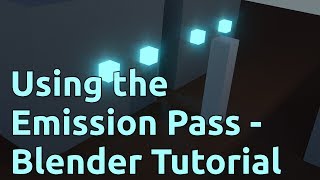 Using the Emission Pass  Blender Tutorial [upl. by George]