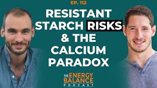 Ep 112 The Problems with Resistant Starch and Balancing the Calcium to Phosphorus Ratio QampA [upl. by Lower]