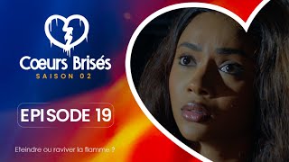 COEURS BRISÉS  Saison 2  Episode 19 VOSTFR [upl. by Anyrak]